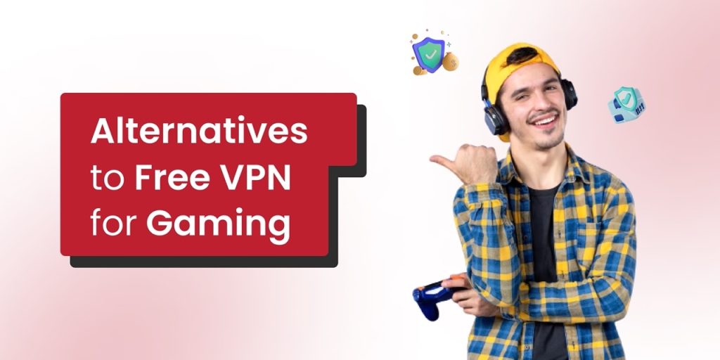 Free VPN For Gaming