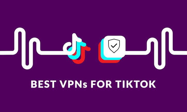 Best Vpn For TikTok