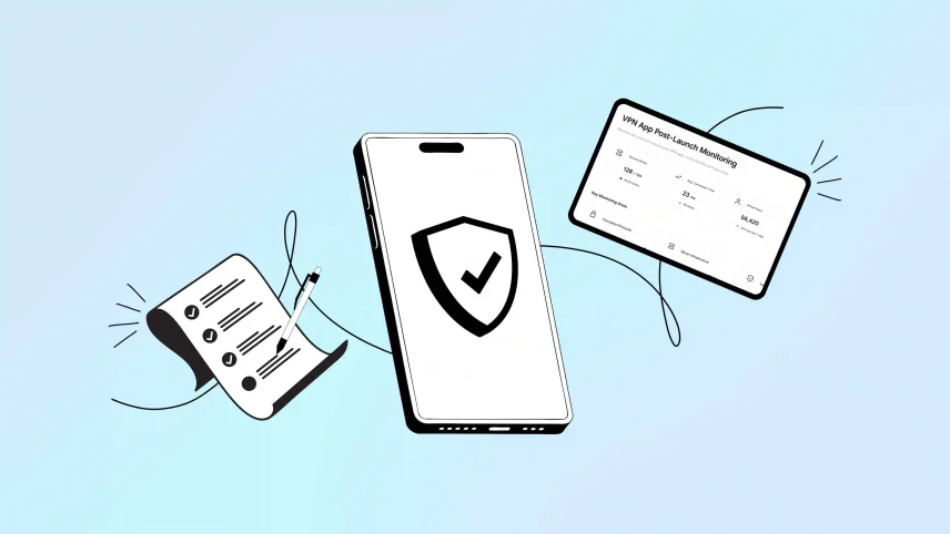 Post-Launch VPN App Checklist: What to Check After Development